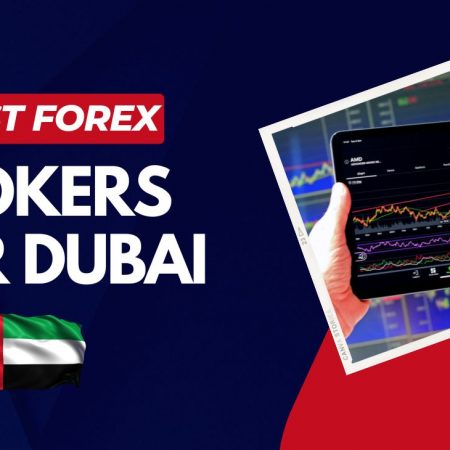 Top 7 Best Forex Brokers in Dubai (UAE) 2025