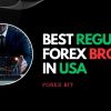 Best Regulated Forex Brokers in USA