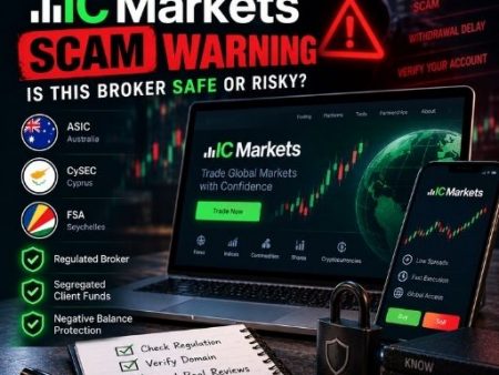 IC Markets Scam Warning: Is This Broker Safe or Risky?