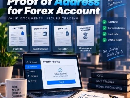 Proof of Address for Forex Account: Accepted Documents & KYC